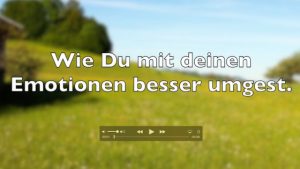 Emotionen beherrschen Emotionen beherrschen
